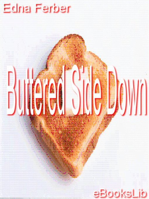 Title details for Buttered Side Down by Edna Ferber - Available